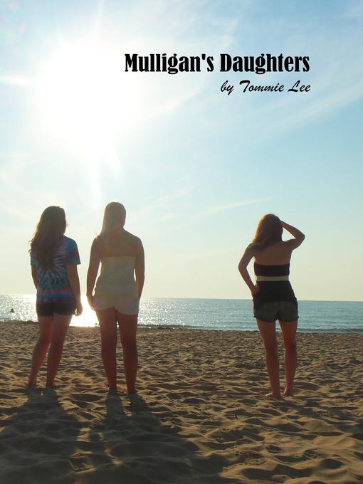 Title details for Mulligan's Daughters by Tommie Lee - Available